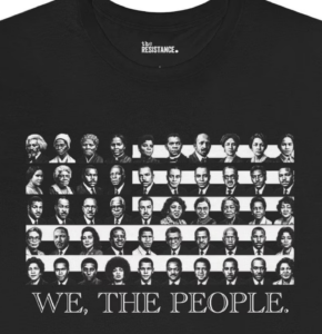 This image shows a black theRESISTANCE t-shirt with a bold graphic that transforms the American flag into a tribute to Black history and freedom work. Instead of stars and stripes alone, the design is built from rows of black-and-white portraits of Black abolitionists, organizers, intellectuals, and civil rights leaders. The phrase “WE, THE PEOPLE.” anchors the bottom of the design, reinforcing the message that democracy, rights, and belonging were expanded through Black struggle and persistence. The overall look is clean, powerful, and conversation-starting—part protest art, part historical tribute, and fully aligned with the brand’s message of wearable conviction.