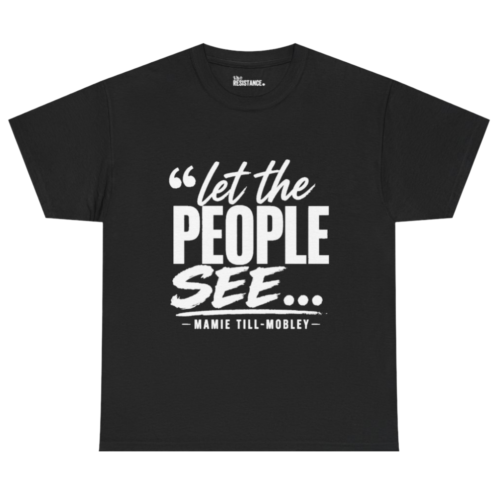 Front of the Let the People See Emmett Till shirt